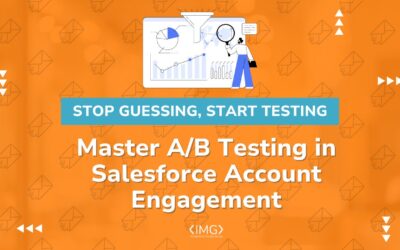 Stop Guessing, Start Testing: Master A/B Testing in Salesforce Account Engagement