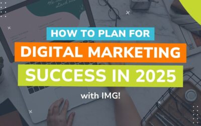 How to Plan for Digital Marketing Success in 2025 with IMG